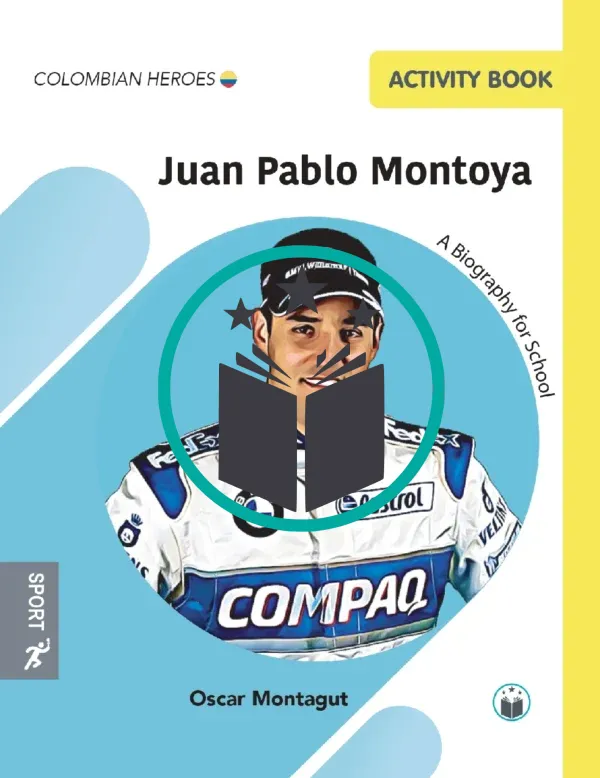 Colombian Heroes: Juan Pablo Montoya - Activity Book