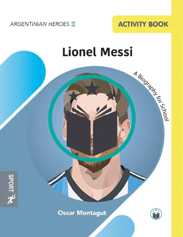 Argentinian Heroes: Lionel Messi - Activity Book